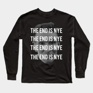 THE END IS NYE Long Sleeve T-Shirt